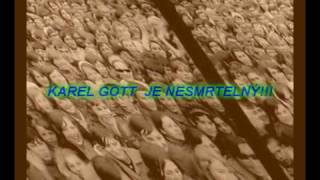 KAREL GOTT  UŽ POHŘBILI MĚ STOKRÁT