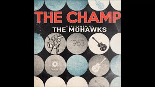 The Champ by The Mohawks