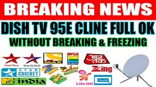 Dish TV 95E Cline Is Full Ok Without Freezing/Breaking | Channel list 2019 |