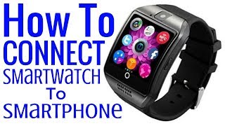 How To Pair DZ09, Q18, A1, GT08, U80 SmartPhone SmartWatch Smart Watch Phone Android iPhone Review