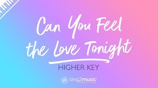Can You Feel the Love Tonight (Higher Key - Piano Karaoke Instrumental) Elton John