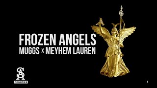 MEYHEM LAUREN & DJ MUGGS - Frozen Angels (Official Video)