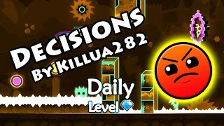 Geometry Dash - Decisions (By Killua282) ~ Daily Level #133 [All Coins]