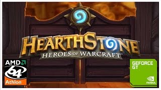 Hearthstone | AMD Athlon 64 4000+ | Nvidia GeForce GT 240