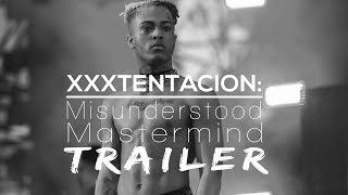 XXXTENTACION: Misunderstood Mastermind (TRAILER)