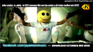 Mike Candys feat. Adele - In 2012 Someone Like You (Jay Amato & DJ Franko SunFlow Mix 2012)
