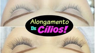 Alongamento de Cílios... Minha Experiência! - por Raquel Guimarães