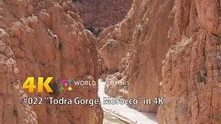 #022 "Todra Gorge, Morocco" in 4K (モロッコ・トドラ渓谷） 世界一周6カ国目