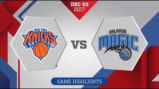 Orlando Magic vs. New York Knicks - December 3, 3017