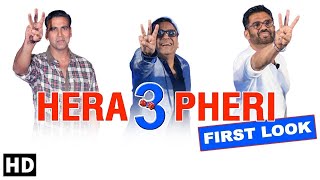 Hera Pheri 3 First Look | Akshay Kumar | Paresh Rawal | Suniel Shetty