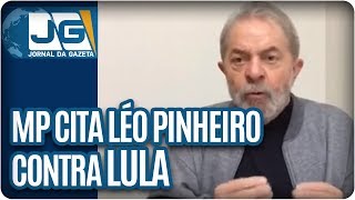 MP cita Léo Pinheiro contra Lula