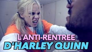 L'anti-rentrée d'Harley Quinn (Ft. Akim Omiri)