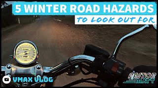 5 Winter Road Hazards to Look Out For I Vmax MotoVlog HDR I Pastor Matt