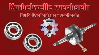 Kurbelwellenlager wechseln, Kurbelwelle wechseln