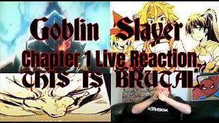 Goblin Slayer Chapter 1 Live Reaction. THIS IS BRUTAL.