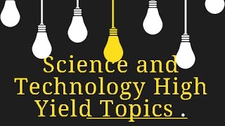 Science and Technology High Yield Topics for APPSC TSPSC Group 2, SI Prelims and Mains