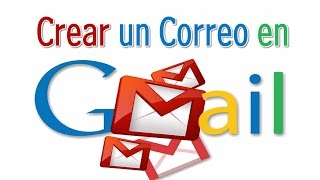 Como Crear un Correo Electronico en Gmail Paso a Paso