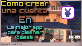 APP para diseñar tu casa en LifeAfter Gratis!! *Como crear cuenta* | LifeAfterTomorrow