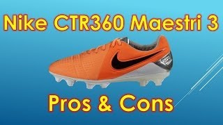 Nike CTR360 Maestri 3 Review - Pros and Cons