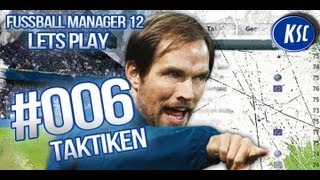 Let's Play Fussball Manager 12 #006 "Taktiken"[HD][deutsch]