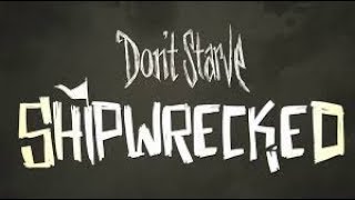 Don't Starve: Shipwrecked - НЕУДАЧНАЯ СЕРИЯ. КОКОСИКИ СГОРЕЛИ(((