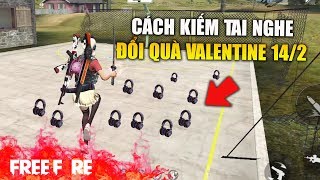 FREE FIRE | HƯỚNG DẪN KIẾM TAI NGHE TRONG SỰ KIỆN VALENTINE ĐỂ ĐỔI QUÀ | TTD