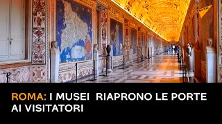 Roma: i musei riaprono le porte ai visitatori