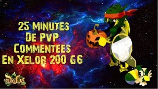 [DOFUS] 25 Minutes De PvP Commentées En Xelor 200 G6