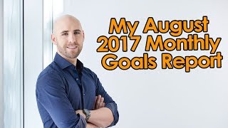 My August 2017 Monthly Goals Report