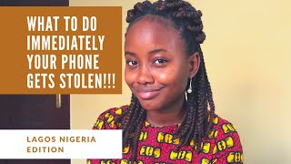 WHAT TO DO IMMEDIATELY YOUR PHONE GETS STOLEN | Lagos Nigeria | The Girl Shrink