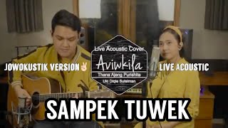 SAMPEK TUWEK - DENNY CAKNAN (Live Cover by Aviwkila)