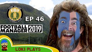 FM19 Fort William FC - The Challenge EP46 - League 1 - Football Manager 2019