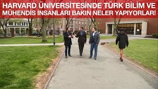 Harvard Üniversitesinde Türk Bilim ve Mühendis İnsanları Bakın Neler Yapıyolar!