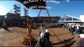 Vidéo 360° / Saint-Nazaire : paquebot MSC Virtuosa, cérémonie pour le lancement du chantier