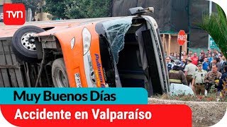 Grave accidente de bus deja más de 30 heridos en Valparaíso | Muy buenos días | Buenos días a todos