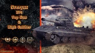 Sveryxx E75 Top Gun & High  Caliber
