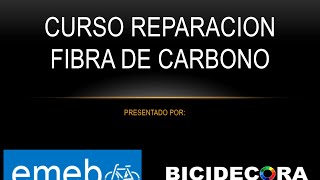 Curso de reparación de cuadros de carbono.