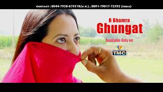 Promo Ghungat | B Bhamra | TMC