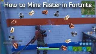 How to Mine Faster in Fortnite!!