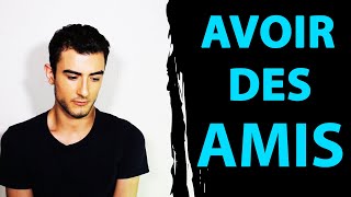 Tu n'as Pas D'Amis : Pourquoi et Comment Faire ? (astuces) | Kevin Margoni