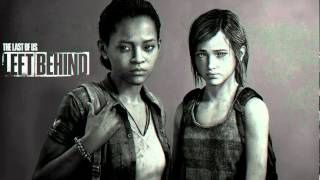 The Last of Us - Left Behind DLC: "Left Behind" Theme
