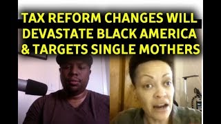 Tax Reform Changes Will Devastate Black America