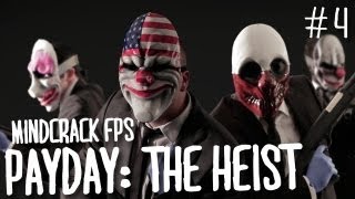 MindCrack FPS Crew: PayDay The Heist Ep04 AND 05 - "DOUBLE FEATURE! Hey Baby Can I Holla At Ya?!"