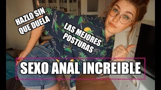 SEXO ANAL INCREIBLE | ¡Hazlo Sin Que Duela!