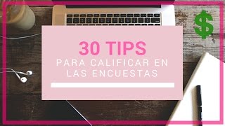 30 Tips para Calificar en las Encuestas