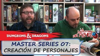 Master series 07: Creación de personajes Dungeons & Dragons 5E