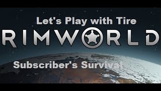 RimWorld Subscriber's survival part 7 XENOMORPHS