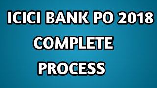 COMPLETE SELECTION PROCESS OF ICICI BANK PO 2018 EXAM PGDBF