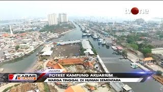 Potret Kampung Akuarium | Kabar Siang On Location (15/10/2019)