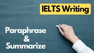 Paraphrasing and Summarizing | IELTS Writing | Sonam Sandhu